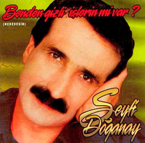 Seyfi Doğanay 2000 Benden Gizli İşlerin Mi Var (Albüm)