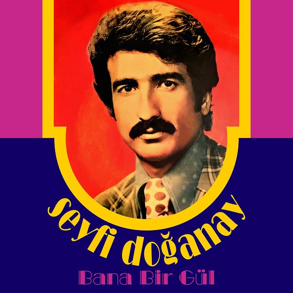 Seyfi Doganay 2025 Bana Bir Gül (Albüm)