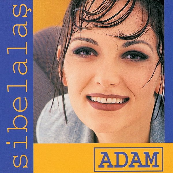 Adam (Albüm) Sibel Alaş 1995
