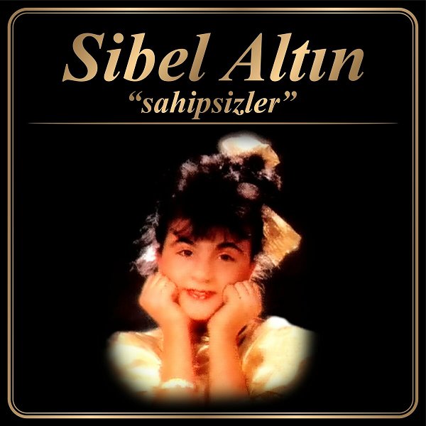 Sibel Altın 1988 Sahipsizler (Albüm)