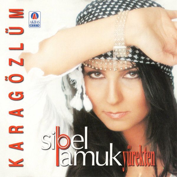 Sibel Pamuk - Yürekten - Karagözlüm (Albüm) Sibel Pamuk 2003