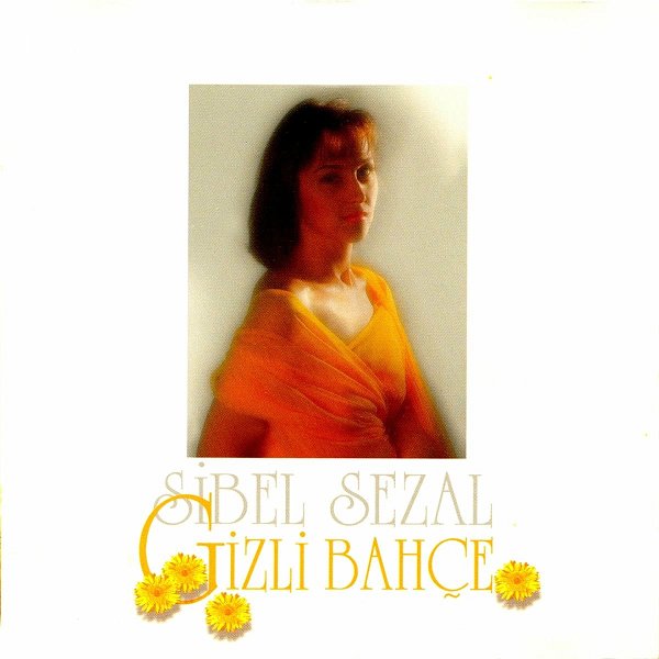 Sibel Sezal 1995 Gizli Bahçe (Albüm)