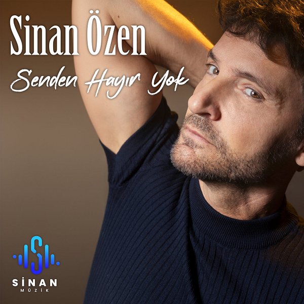 Sinan Özen 2024 Senden Hayır Yok (EP)