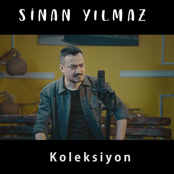 Sinan Yılmaz 2025 Koleksiyon (Albüm)