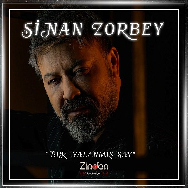 Sinan Zorbey 2023 Bir Yalanmış Say (Single)