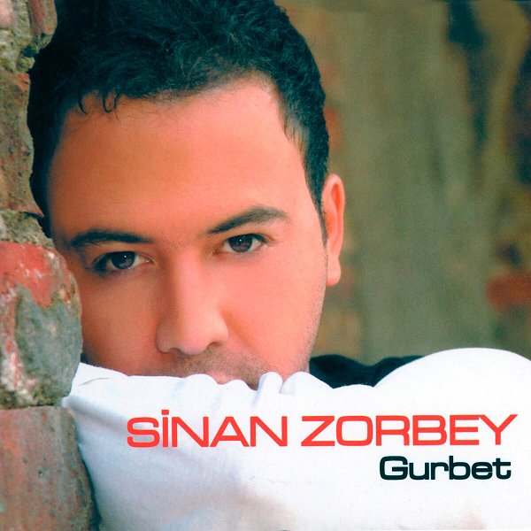 Gurbet (Albüm) Sinan Zorbey 2007