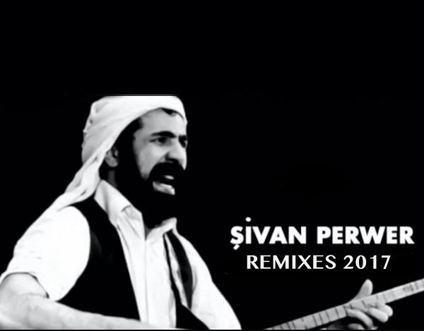 Şivan Perwer 2017 Şivan Perwer Remixes 2017 (EP)