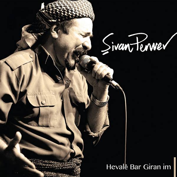 Hevalê Bar Giran im (Albüm) Şivan Perwer 2012