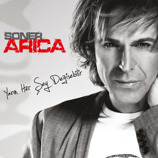 Yarın Her Şey Değişebilir (Albüm) Soner Arıca 2010