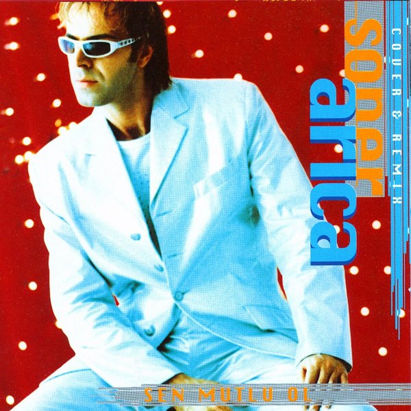 Sen Mutlu Ol (Albüm) Soner Arıca 1998