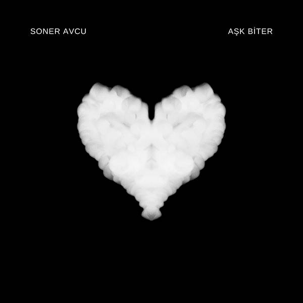 Aşk Biter (Albüm) Soner Avcu 2021