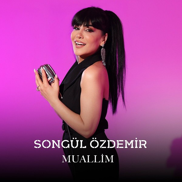 Songül Özdemir 2024 Muallim (Single)