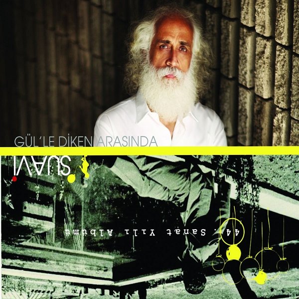 Gül'le Diken Arasında (Albüm) Suavi 2011