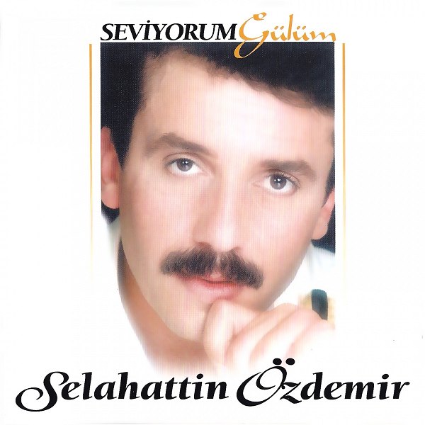 Seviyorum / Gülüm Selahattin Özdemir