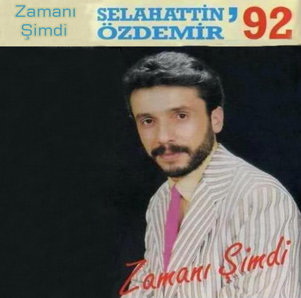 Zamanı Şimdi Selahattin Özdemir