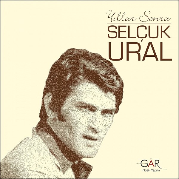 Yıllar Sonra Selçuk Ural