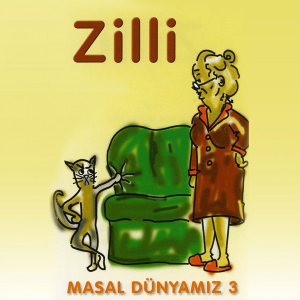 Zilli / Masal Dünyamız, Vol. 3 Selçuk Ural