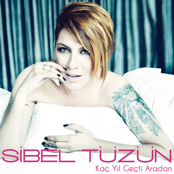 2014 Sibel Tüzün - Kaç Yıl Geçti Aradan