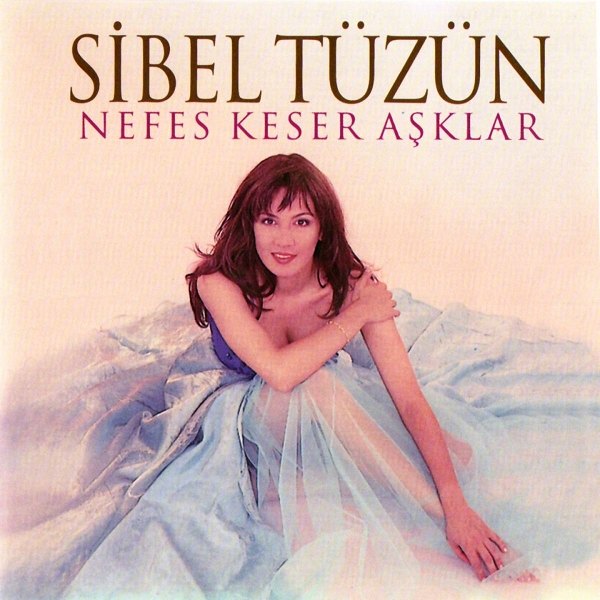 1995 Albüm Sibel Tüzün - Nefes Keser Aşklar