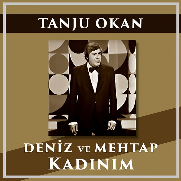 Deniz Ve Mehtap - Kadınım (Albüm) Tanju Okan 2019