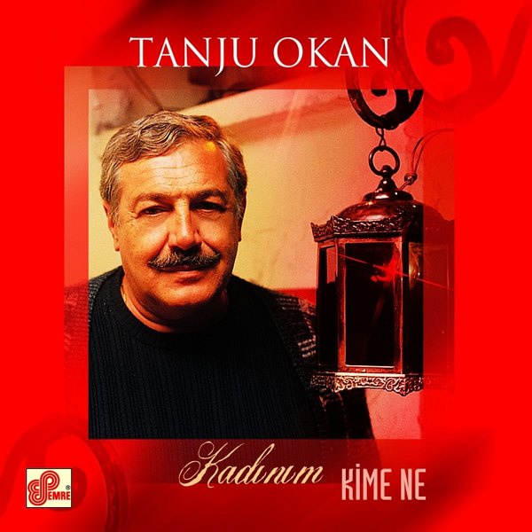 Tanju Okan - Kadınım (Kime Ne) Albüm Tanju Okan 1988
