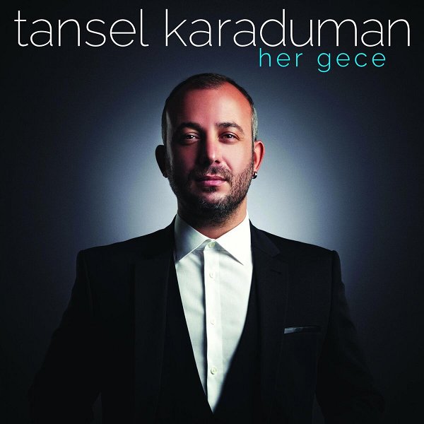 Tansel Karaduman 2013 Her Gece (Albüm)