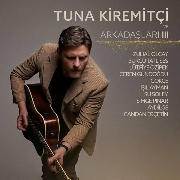 Tuna Kiremitçi ve Arkadaşları, Vol. 3 (Albüm) Tuna Kiremitçi 2023