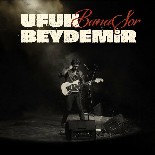 Ufuk Beydemir 2024 Bana Sor (EP)
