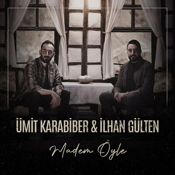 Ümit Karabiber, İlhan Gülten 2023 Madem Öyle (Single)