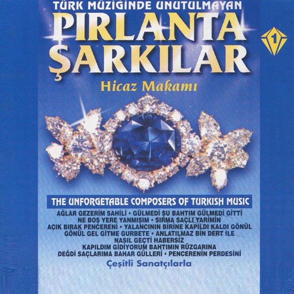 Türk Müziğinde Unutulmayan Pırlanta Şarkılar, Vol. 1 - Hicaz Makamı (Albüm)