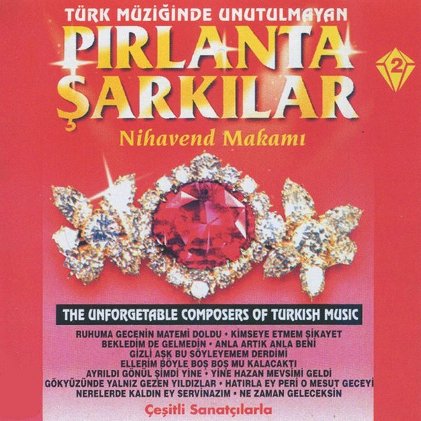 Türk Müziğinde Unutulmayan Pırlanta Şarkılar, Vol. 2 - Nihavend Makamı (Albüm)