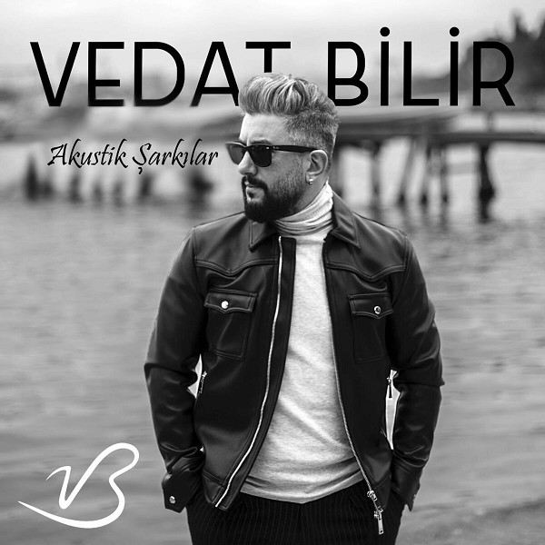 Vedat Bilir 2021 Akustik Şarkılar (Albüm)