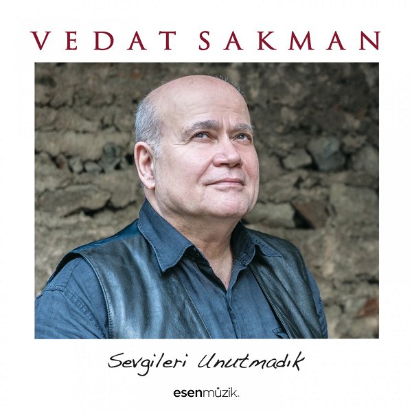 Vedat Sakman 1994 Sevgileri Unutmadık (Albüm)