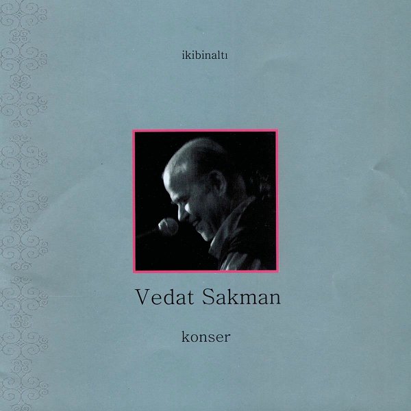 Vedat Sakman 2006 Konser (Albüm)