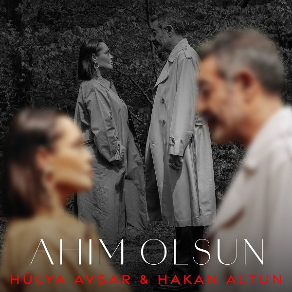 Hülya Avşar, Hakan Altun 2025 Ahım Olsun (Single)