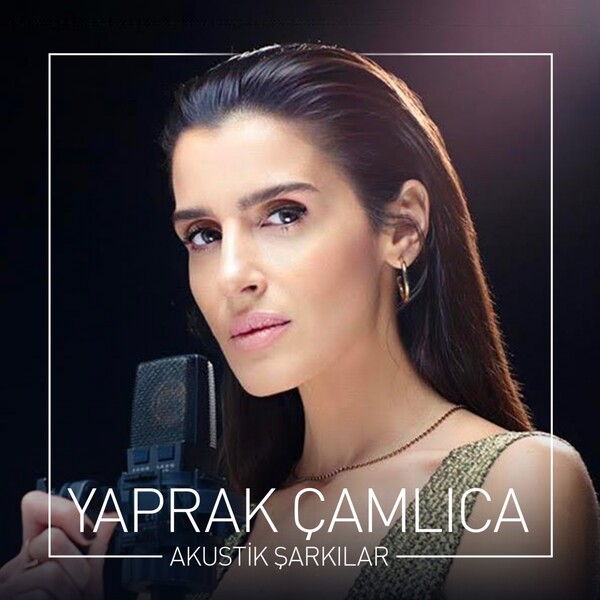 Yaprak Çamlıca - Akustik Şarkılar (Albüm) Yaprak Çamlıca 2019
