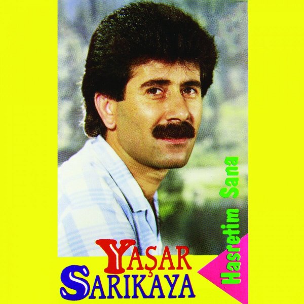 Yaşar Sarıkaya 1991 Hasretim Sana (Albüm)