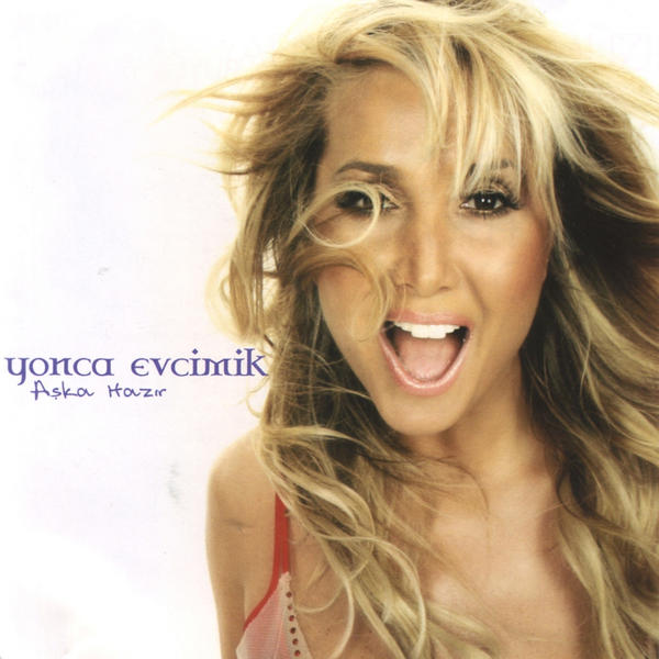 Aşka Hazır (Albüm) Yonca Evcimik 2004