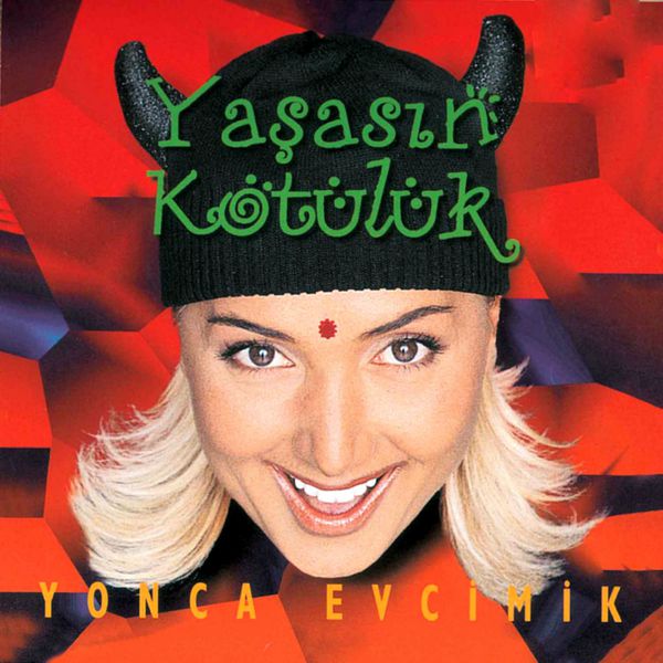 Yaşasın Kötülük (Single) Yonca Evcimik 1997