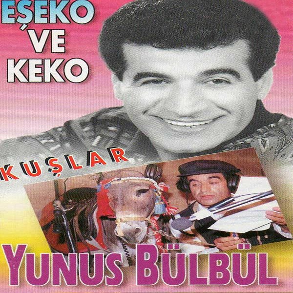 Yunus Bülbül 1995 Eşeko Ve Keko (Albüm)
