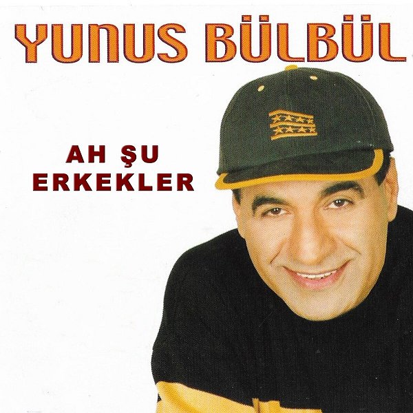Yunus Bülbül 2025 Ah Şu Erkekler (Albüm)