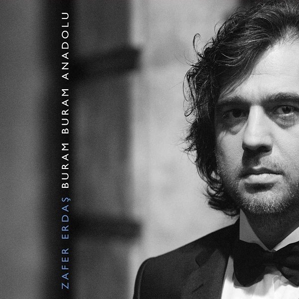 Zafer Erdaş 2008 Buram Buram Anadolu (Albüm)