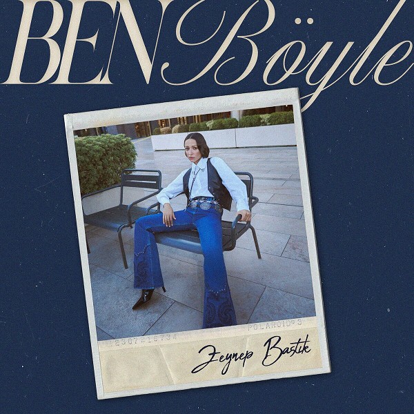 Zeynep Bastık 2024 Ben Böyle (EP)